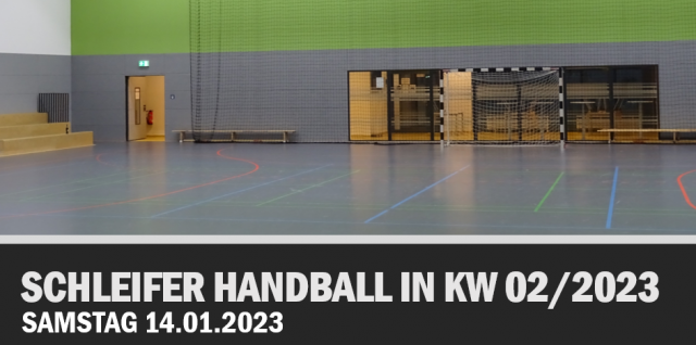 Schleifer Handball in KW 02/2023